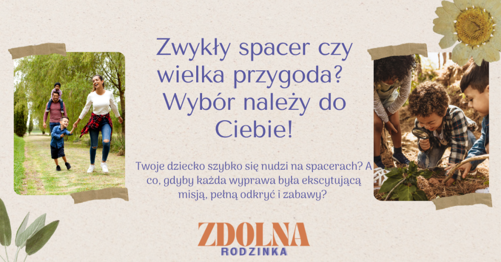 Jak urozmaicić spacer z dzieckiem? Pomysły na zabawy, które zamienią zwykłą przechadzkę w przygodę!